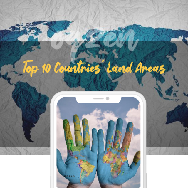 Exploring Global Diversity: A Comparative Analysis of the Top 10 Countries’ Land Areas